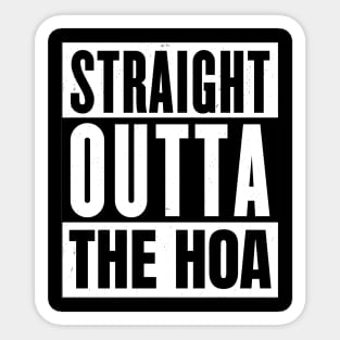 Straight Outta the HOA Sticker